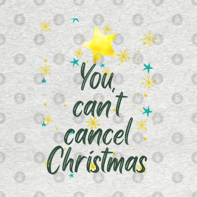 You can't cancel Christmas by FamilyCurios